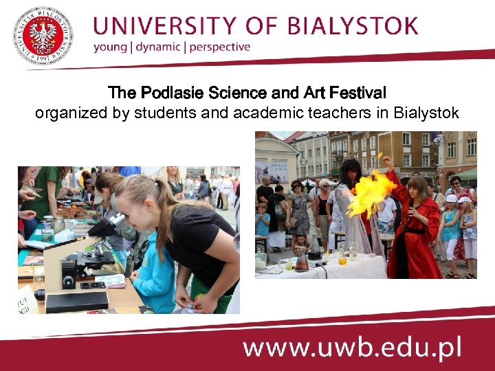 The Podlasie Science and Art Festival organized by students and academic teachers in Bialystok