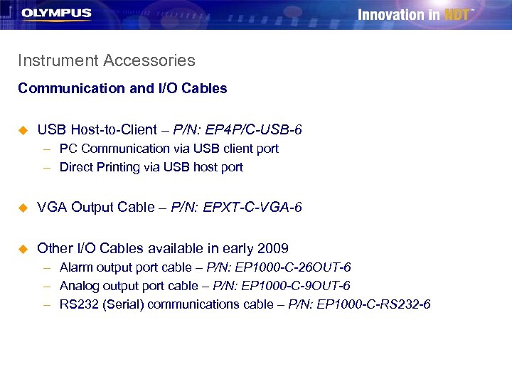 Instrument Accessories Communication and I/O Cables u USB Host-to-Client – P/N: EP 4 P/C-USB-6