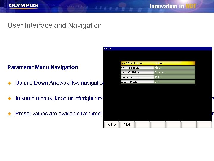 User Interface and Navigation Parameter Menu Navigation u Up and Down Arrows allow navigation