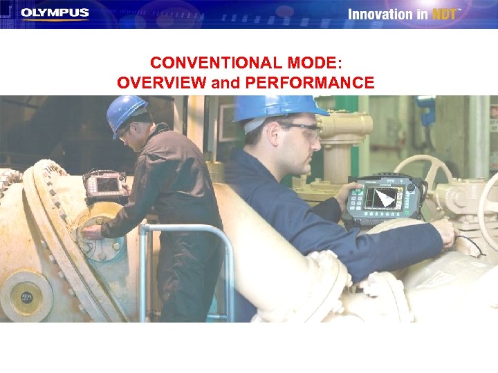 CONVENTIONAL MODE: OVERVIEW and PERFORMANCE 