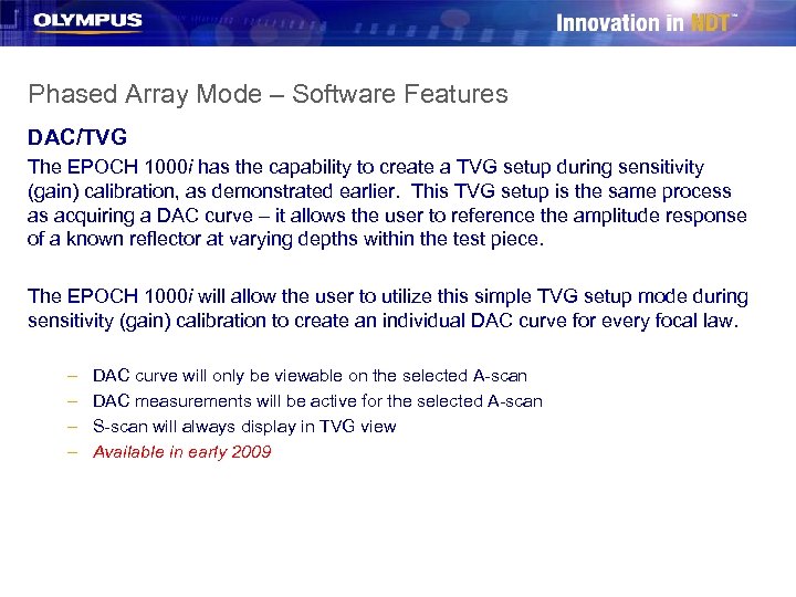 Phased Array Mode – Software Features DAC/TVG The EPOCH 1000 i has the capability