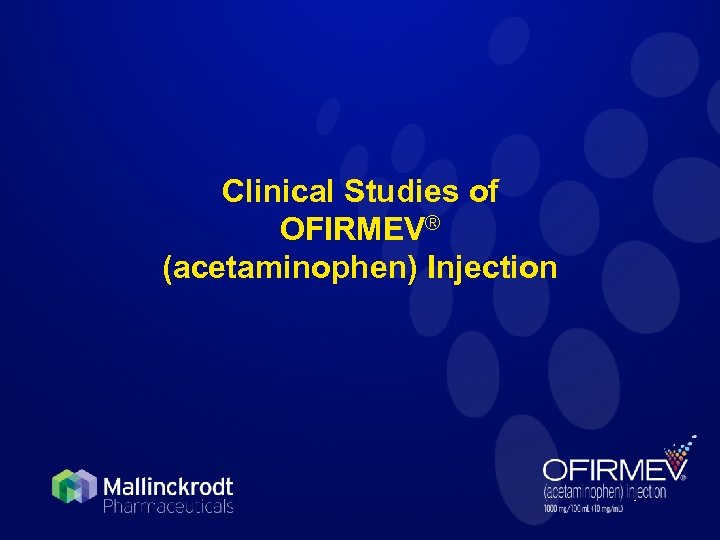 Clinical Studies of OFIRMEV® (acetaminophen) Injection 