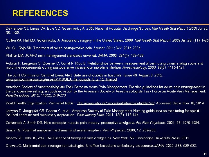 REFERENCES De. Frances CJ, Lucas CA, Buie VC, Golosinkskiy A. 2006 National Hospital Discharge