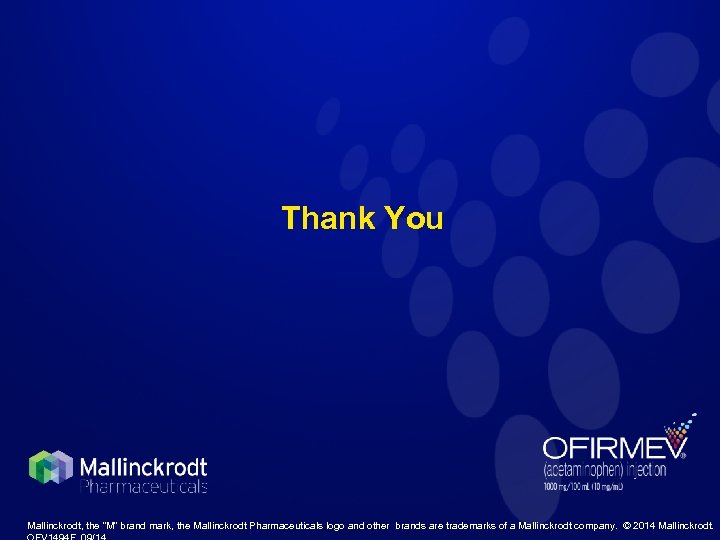 Thank You Mallinckrodt, the “M” brand mark, the Mallinckrodt Pharmaceuticals logo and other brands