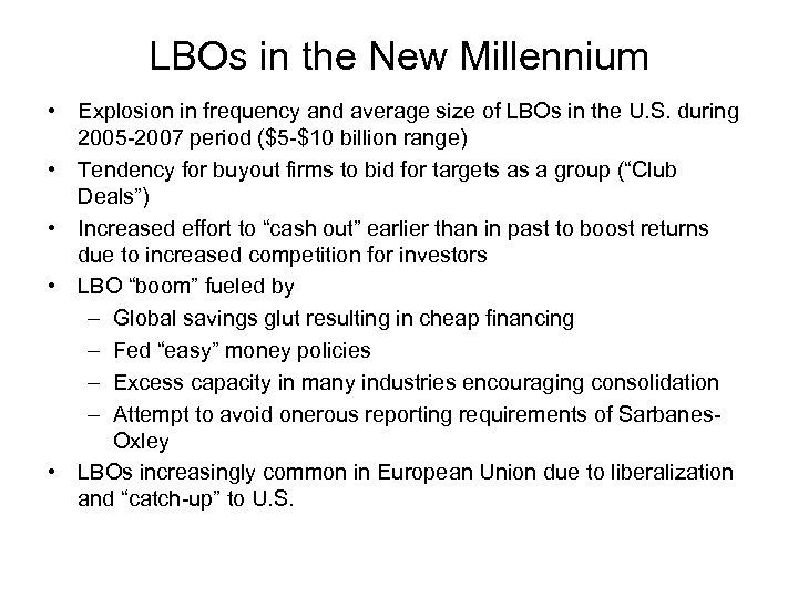 LBOs in the New Millennium • Explosion in frequency and average size of LBOs