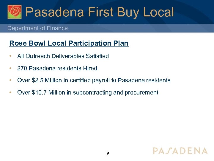 Pasadena First Buy Local Department of Finance Rose Bowl Local Participation Plan • All