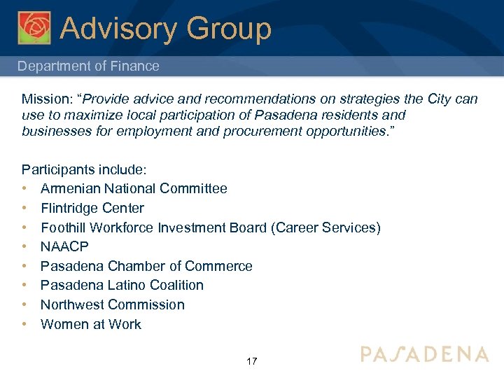 Advisory Group Department of Finance Mission: “Provide advice and recommendations on strategies the City