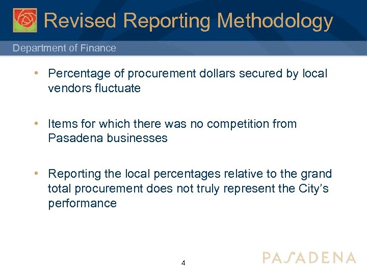 Revised Reporting Methodology Department of Finance • Percentage of procurement dollars secured by local