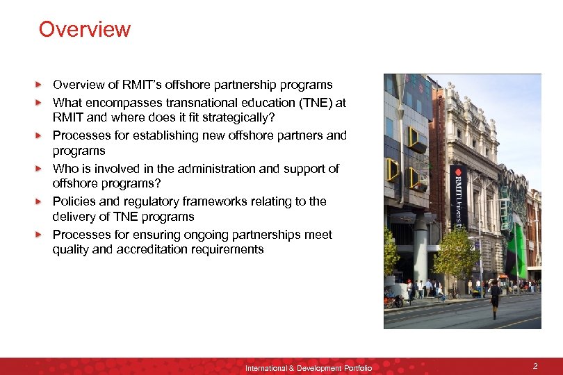 Overview of RMIT’s offshore partnership programs What encompasses transnational education (TNE) at RMIT and