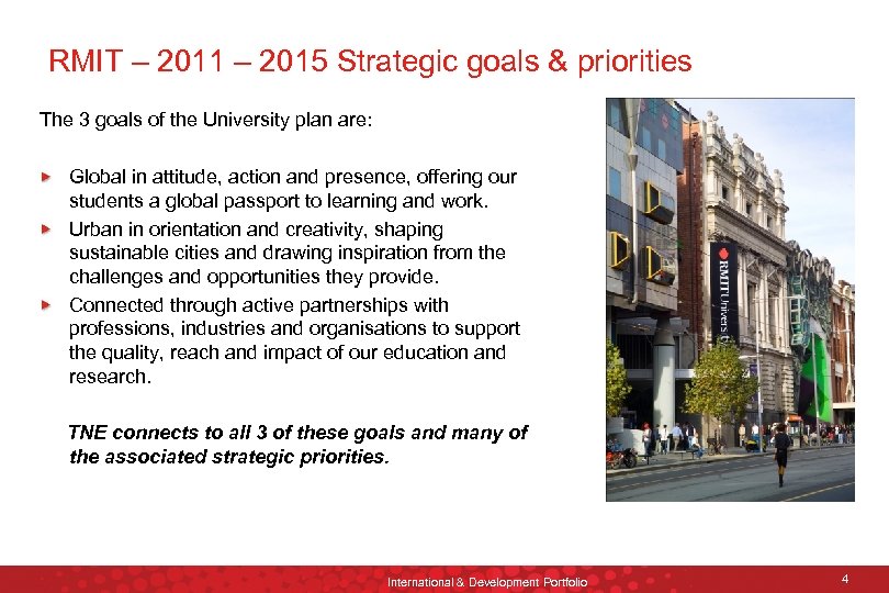 RMIT – 2011 – 2015 Strategic goals & priorities The 3 goals of the