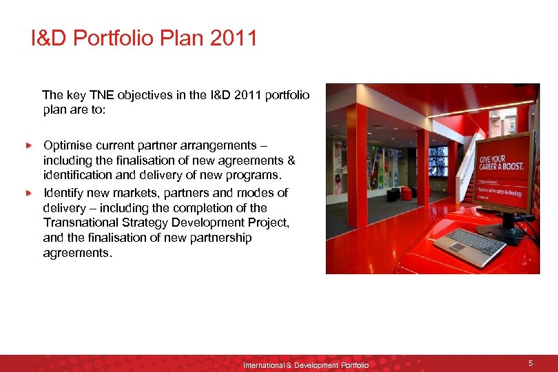 I&D Portfolio Plan 2011 The key TNE objectives in the I&D 2011 portfolio plan