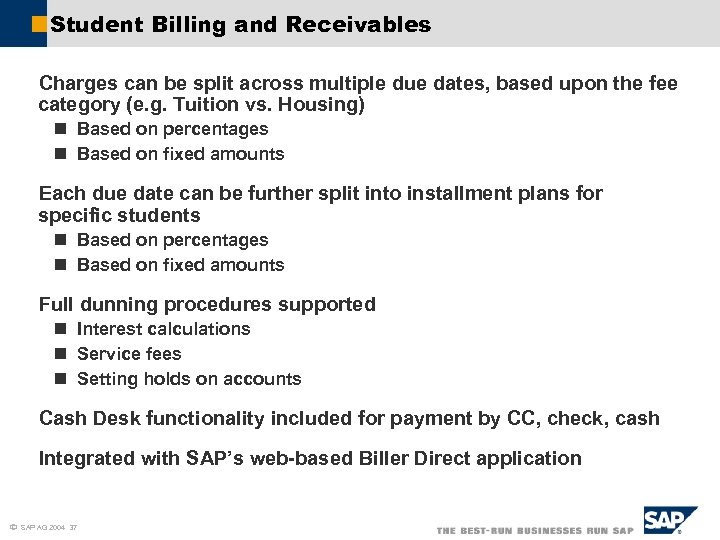 Student Billing and Receivables Charges can be split across multiple due dates, based upon