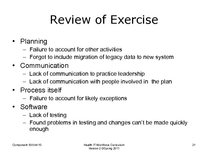Review of Exercise • Planning – Failure to account for other activities – Forgot
