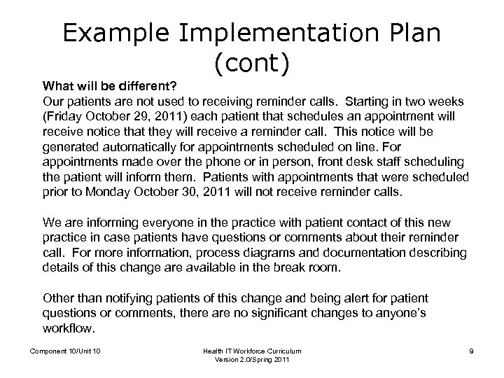 Example Implementation Plan (cont) What will be different? Our patients are not used to
