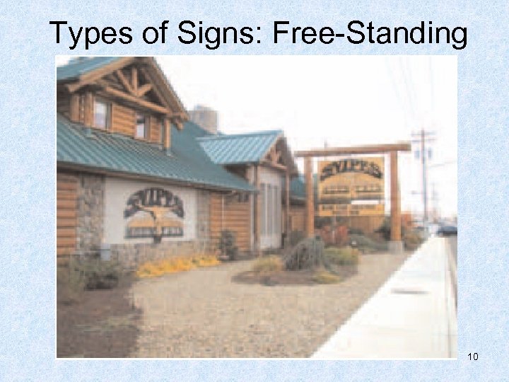 Types of Signs: Free-Standing 10 