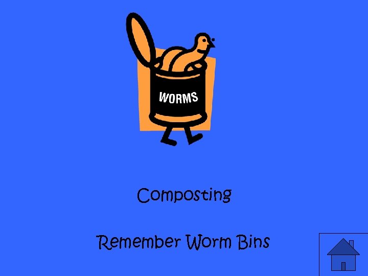 Composting Remember Worm Bins 