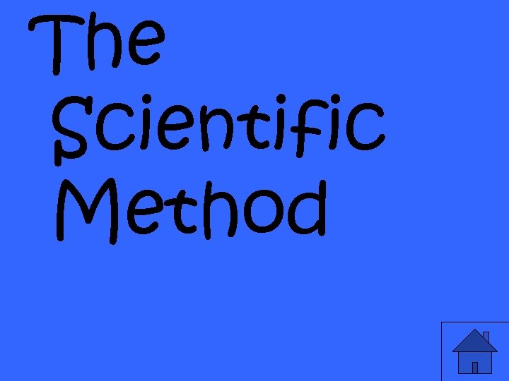 The Scientific Method 