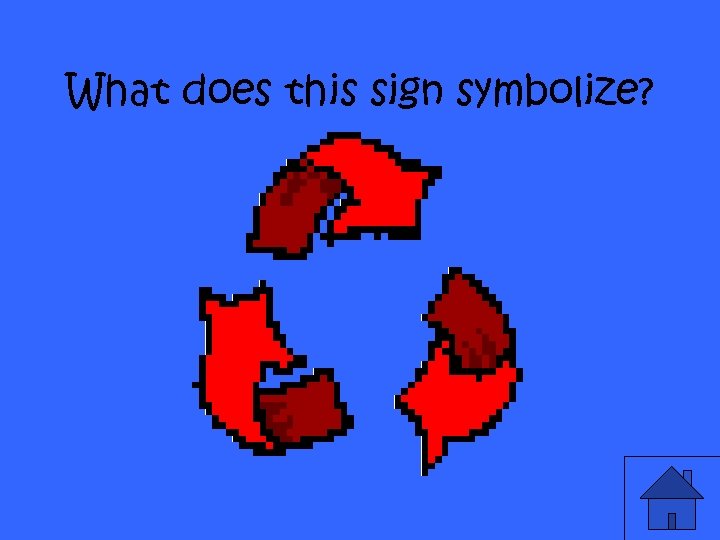 What does this sign symbolize? 