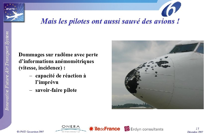Innovative Future Air Transport System Mais les pilotes ont aussi sauvé des avions !