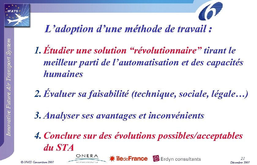 Innovative Future Air Transport System L’adoption d’une méthode de travail : 1. Étudier une