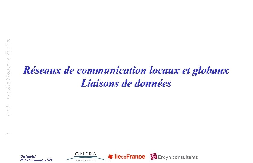 Innovative Future Air Transport System Réseaux de communication locaux et globaux Liaisons de données