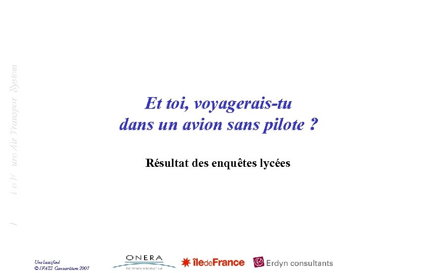 Innovative Future Air Transport System Et toi, voyagerais-tu dans un avion sans pilote ?