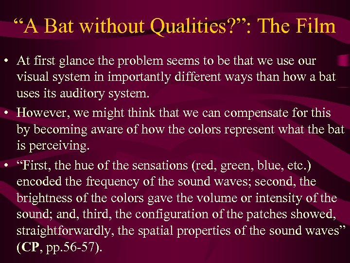 “A Bat without Qualities? ”: The Film • At first glance the problem seems