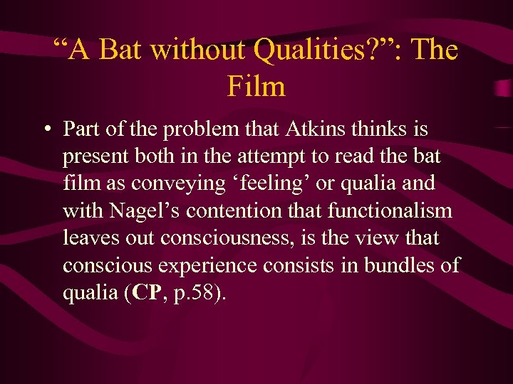 “A Bat without Qualities? ”: The Film • Part of the problem that Atkins