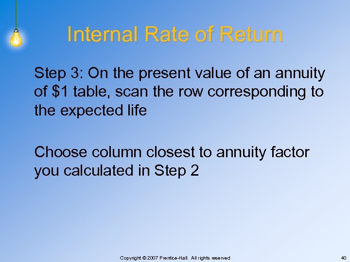 Internal Rate of Return Step 3: On the present value of an annuity of
