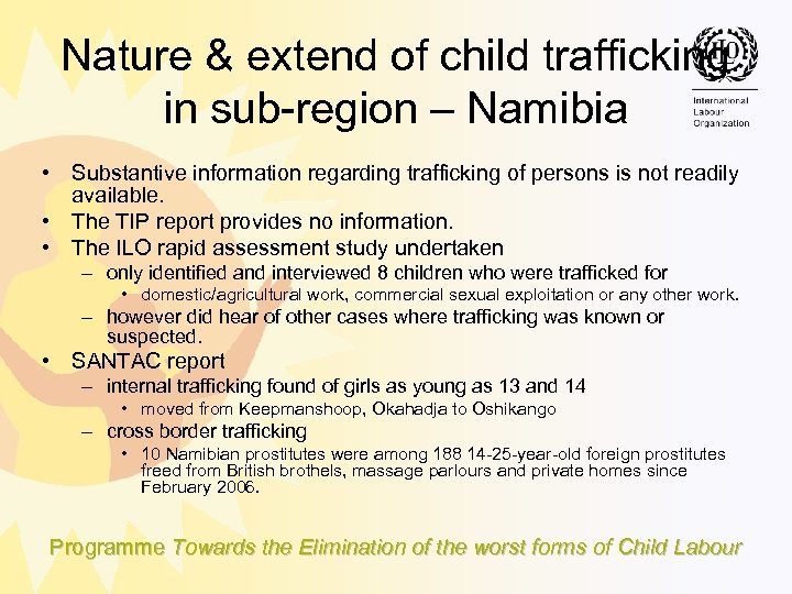 Nature & extend of child trafficking in sub region – Namibia • Substantive information