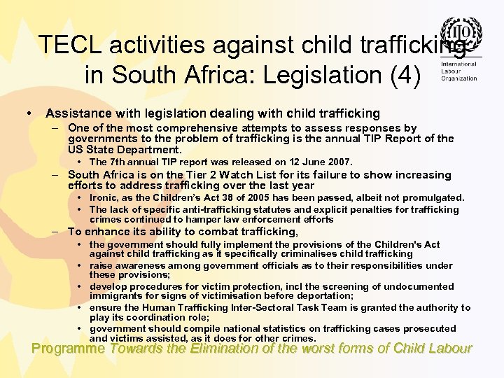 TECL activities against child trafficking in South Africa: Legislation (4) • Assistance with legislation