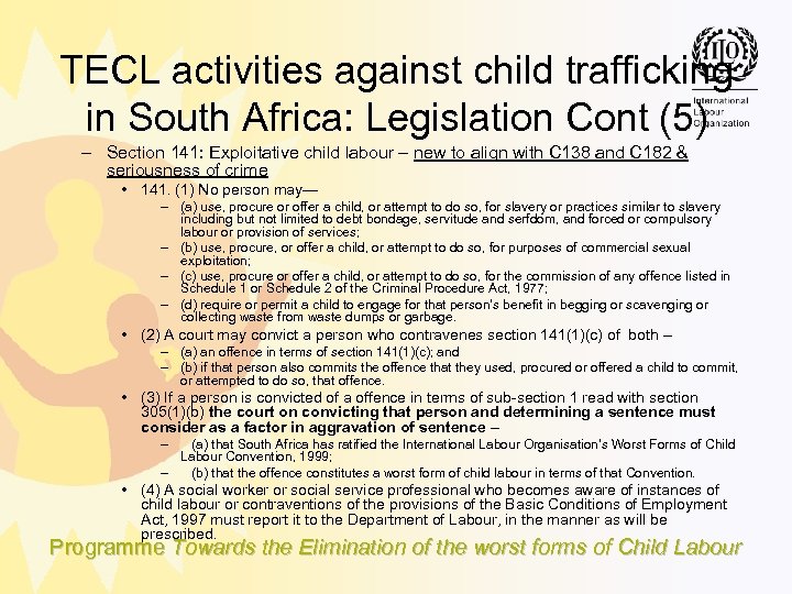 TECL activities against child trafficking in South Africa: Legislation Cont (5) – Section 141: