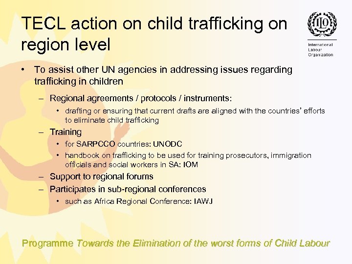 TECL action on child trafficking on region level • To assist other UN agencies