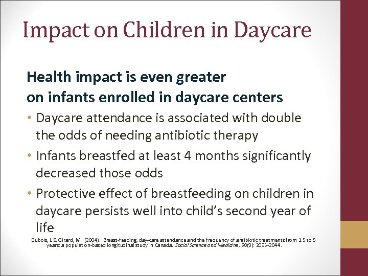 Impact on Children in Daycare Health impact is even greater on infants enrolled in