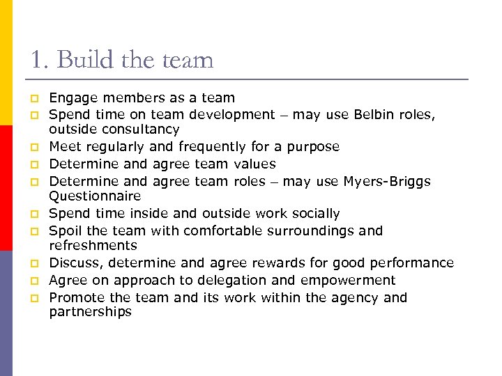 1. Build the team p p p p p Engage members as a team