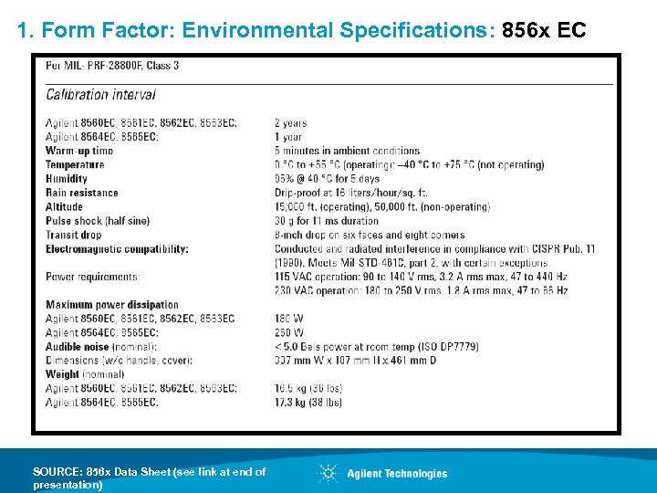 1. Form Factor: Environmental Specifications: 856 x EC SOURCE: 856 x Data Sheet (see