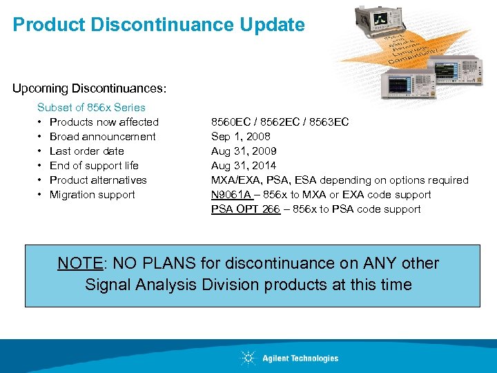 Product Discontinuance Update Upcoming Discontinuances: Subset of 856 x Series • Products now affected