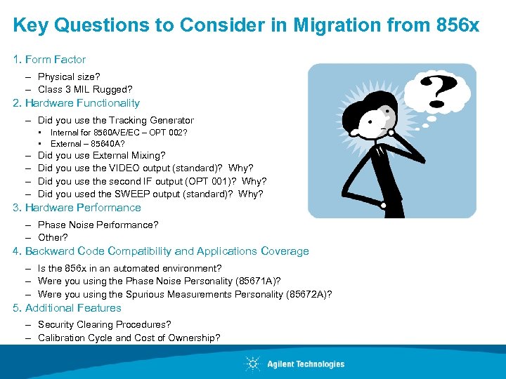Key Questions to Consider in Migration from 856 x 1. Form Factor – Physical