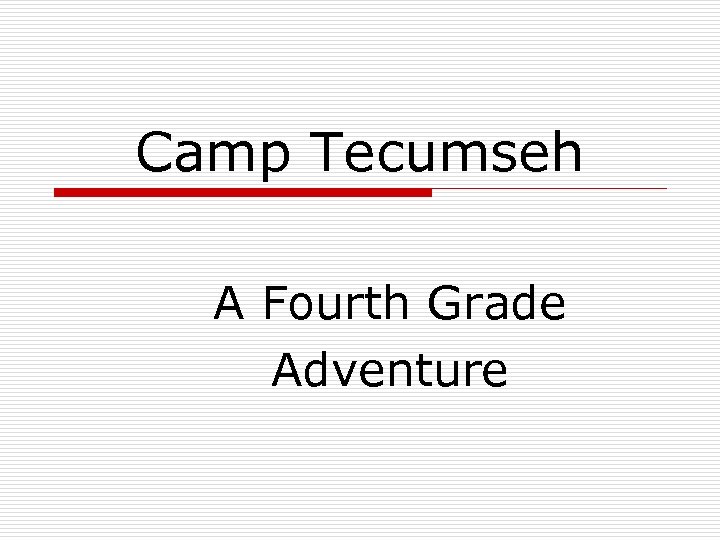 Camp Tecumseh A Fourth Grade Adventure 