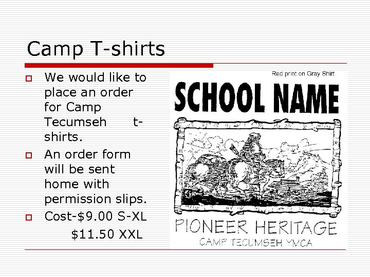 Camp T-shirts o o o We would like to place an order for Camp