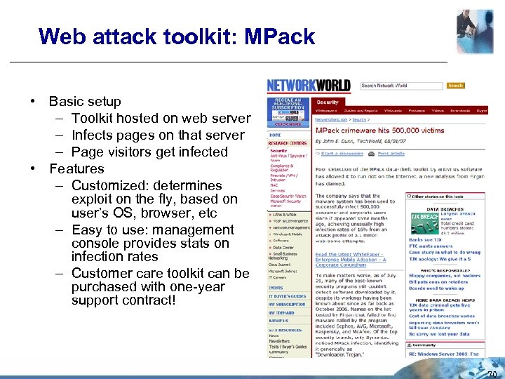 Web attack toolkit: MPack • Basic setup – Toolkit hosted on web server –