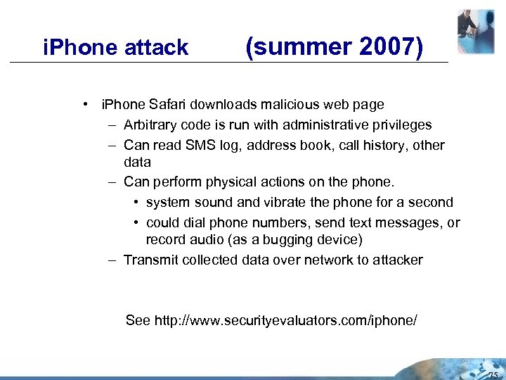 i. Phone attack (summer 2007) • i. Phone Safari downloads malicious web page –