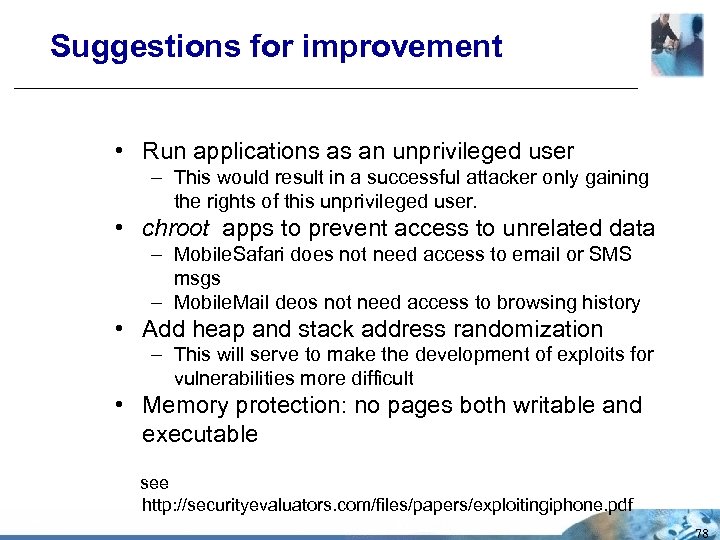Suggestions for improvement • Run applications as an unprivileged user – This would result