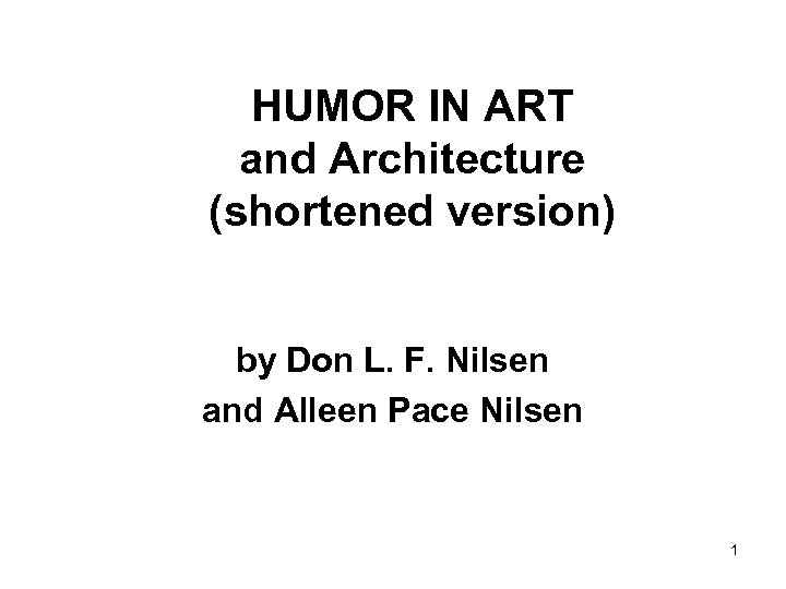 HUMOR IN ART and Architecture (shortened version) by Don L. F. Nilsen and Alleen