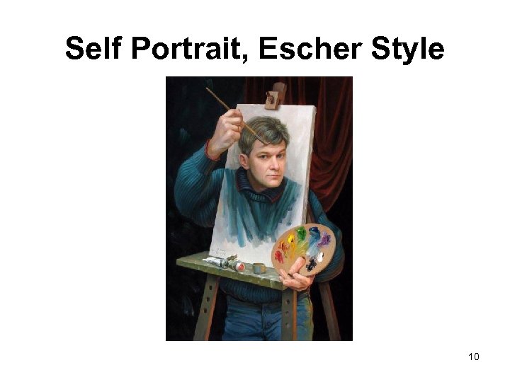 Self Portrait, Escher Style 10 