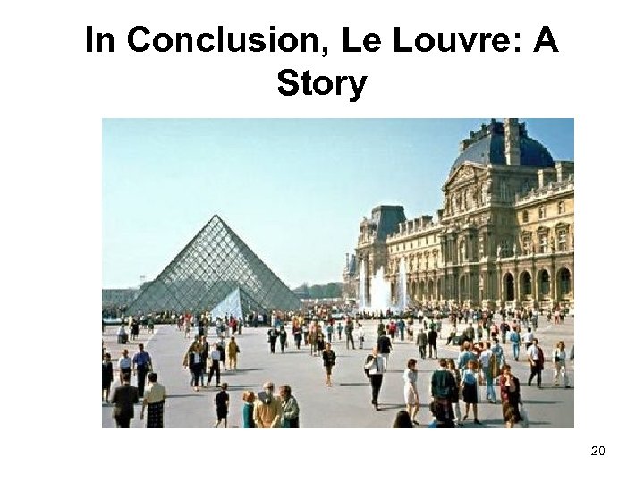 In Conclusion, Le Louvre: A Story 20 