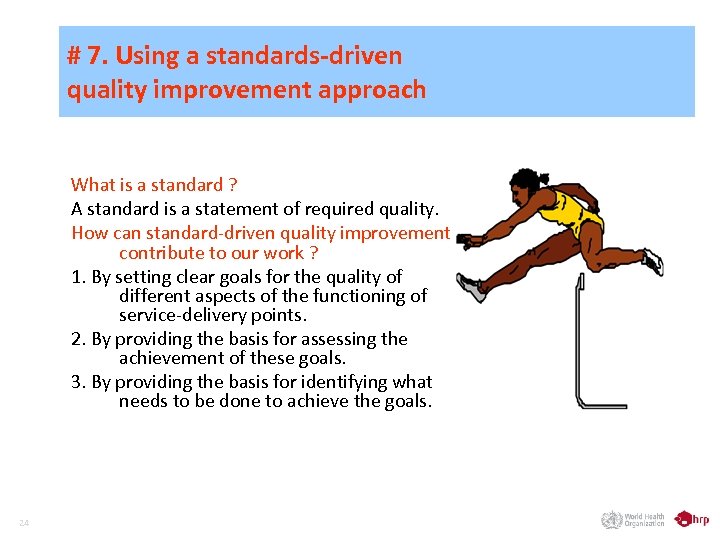 # 7. Using a standards-driven quality improvement approach What is a standard ? A