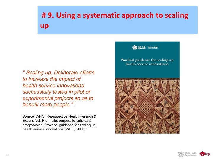 # 9. Using a systematic approach to scaling up " Scaling up: Deliberate efforts