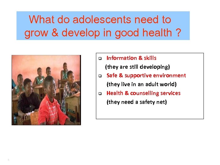 What do adolescents need to grow & develop in good health ? q q
