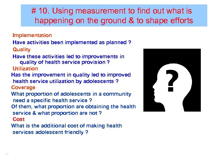 # 10. Using measurement to find out what is happening on the ground &